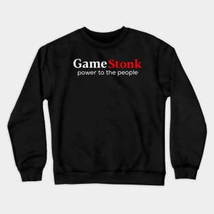 Game stonk power to the people Crewneck Sweatshirt